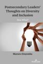 Postsecondary Leaders’ Thoughts on Diversity and Inclusion