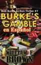 Burke's Gamble, en Espa?ol