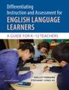 Differentiating Instruction and Assessment for ELLs