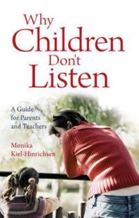 Why Children Don't Listen: A Guide for Parents and Teachers