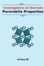Investigations on the Structural, Optical and Magnetic Properties of Stannate Based Perovskite Systems