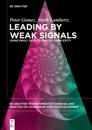 Leading by Weak Signals