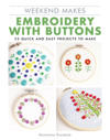Weekend Makes: Embroidery with Buttons