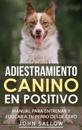 Adiestramiento Canino en Positivo