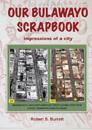 Our Bulawayo Scrapbook
