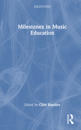 Milestones in Music Education