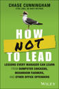 How NOT to Lead