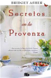 Secretos en la Provenza = Secrets in the Provence