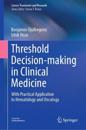 Threshold Decision-making in Clinical Medicine