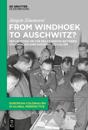 From Windhoek to Auschwitz?