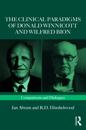 The Clinical Paradigms of Donald Winnicott and Wilfred Bion