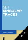 [Set Singular Traces, Volume 1+2]