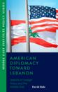 American Diplomacy Toward Lebanon