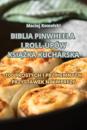 Biblia Pinwheela I Roll-Upów KsiAZka Kucharska