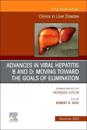 Advances in Viral Hepatitis B and D: Moving Toward the Goals of Elimination., An Issue of Clinics in Liver Disease