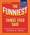 Funniest Things Ever Said, New and Expanded