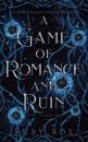 A Game of Romance and Ruin