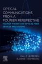Optical Communications from a Fourier Perspective