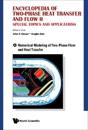Encyclopedia Of Two-phase Heat Transfer And Flow Ii: Special Topics And Applications - Volume 4: Numerical Modeling Of Two-phase Flow And Heat Transfer