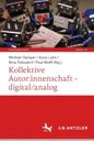 Kollektive Autor:innenschaft – digital/analog