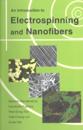 Introduction To Electrospinning And Nanofibers, An