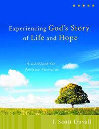 Experiencing God's Story of Life and Hope