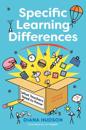 Specific Learning Differences, What Teachers Need to Know (Second Edition)
