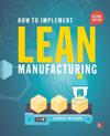 How to Implement Lean Manufacturing 2e (Pb)