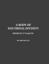 A Body Of Doctrinal Divinity, Book IV, V, VI and VII.