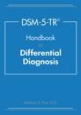 DSM-5-TR® Handbook of Differential Diagnosis
