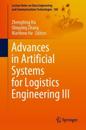 Advances in Artificial Systems for Logistics Engineering III
