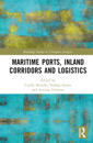 Maritime Ports, Supply Chains and Logistics Corridors