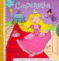 Cinderella: A Wheel-Y Silly Fairy Tale