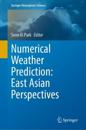 Numerical Weather Prediction: East Asian Perspectives