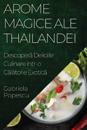 Arome Magice ale Thailandei
