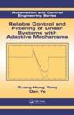 Reliable Control and Filtering of Linear Systems with Adaptive Mechanisms