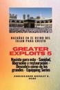 Greater Exploits - 5 - Haza?as en el Reino del Islam