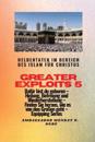 Greater Exploits - 5 - Heldentaten im Bereich des Islam f?r Christus Daf?r sind Sie geboren