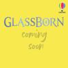 Glassborn