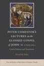Peter Comestor's Lectures on the Glossed Gospel of John