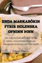 Enda Maðkabókin Fyrir Holenska Ofninn þInn