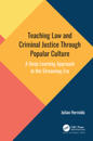 Teaching Law and Criminal Justice Through Popular Culture