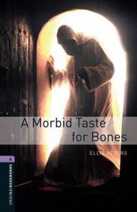 A Oxford Bookworms Library: Stage 4: A Morbid Taste for Bones
