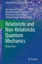 Relativistic and Non-Relativistic Quantum Mechanics