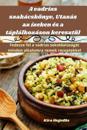 A vadrizs szakácskönyv, Utazás az ízeken és a táplálkozáson keresztül