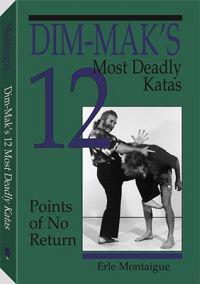 Dim Maks 12 Most Deadly Katas Points of No Return