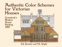 Authentic Color Schemes for Victorian Houses