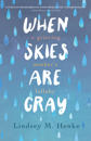 When Skies Are Gray