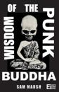 Wisdom of the Punk Buddha