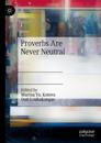 Proverbs Are Never Neutral